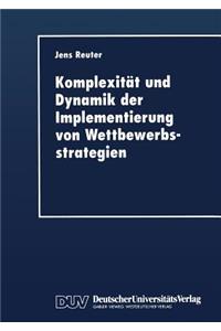 Komplexität Und Dynamik Der Implementierung Von Wettbewerbsstrategien