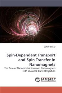 Spin-Dependent Transport and Spin Transfer in Nanomagnets