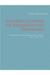 Ganzheitliche Numerologie mit kabbalistischen Elementen