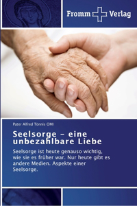 Seelsorge - eine unbezahlbare Liebe