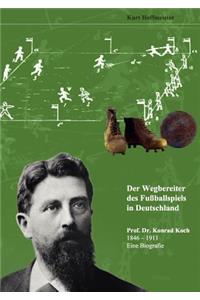 Der Wegbereiter des Fußballspiels in Deutschland
