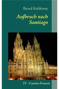 Aufbruch nach Santiago