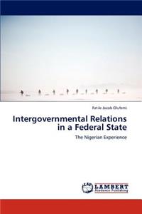 Intergovernmental Relations in a Federal State