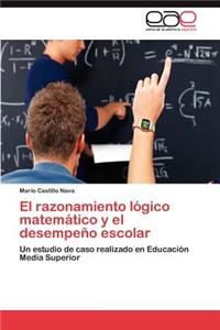 El Razonamiento Logico Matematico y El Desempeno Escolar