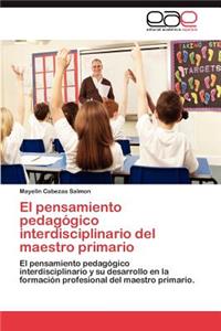 El Pensamiento Pedagogico Interdisciplinario del Maestro Primario