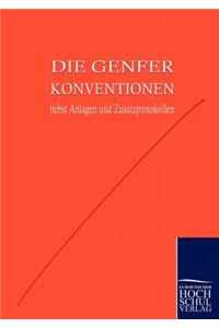 Die Genfer Konventionen nebst Anhängen und Zusatzprotokollen