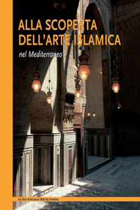 Alla scoperta dell'arte islamica nel Mediterraneo