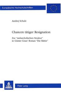 Chancen Taetiger Resignation