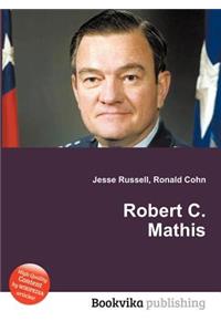 Robert C. Mathis