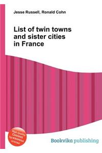 List of Twin Towns and Sister Cities in France