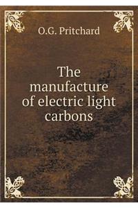 The manufacture of electric light carbons
