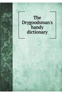 The Drygoodsman's handy dictionary
