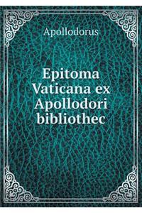 Epitoma Vaticana Ex Apollodori Bibliothec