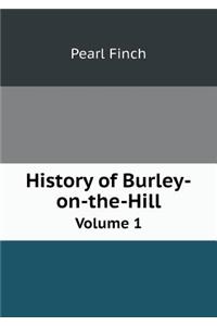 History of Burley-on-the-Hill Volume 1