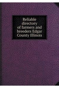 Reliable Directory of Farmers and Breeders Edgar County Illinois
