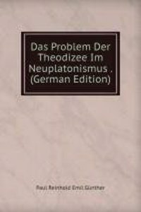 Das Problem Der Theodizee Im Neuplatonismus . (German Edition)