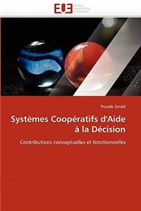Systèmes Coopératifs d'Aide À La Décision