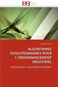 Algorithmes évolutionnaires pour l''ordonnancement industriel