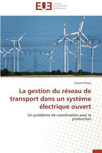 La Gestion Du R�seau de Transport Dans Un Syst�me �lectrique Ouvert