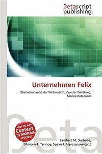 Unternehmen Felix