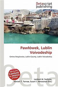 Paw Wek, Lublin Voivodeship