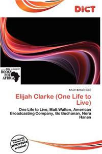 Elijah Clarke (One Life to Live)