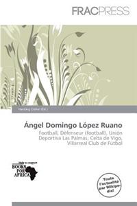Ngel Domingo L Pez Ruano
