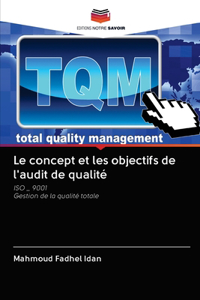 concept et les objectifs de l'audit de qualité