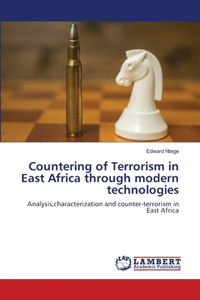 Countering of Terrorism in East Africa through modern technologies