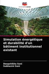 Simulation énergétique et durabilité d'un bâtiment institutionnel existant