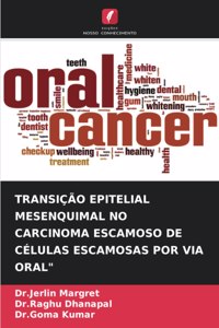 Transição Epitelial Mesenquimal No Carcinoma Escamoso de Células Escamosas Por Via Oral