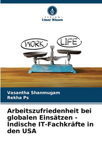 Arbeitszufriedenheit bei globalen Einsätzen - Indische IT-Fachkräfte in den USA