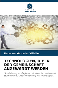 Technologien, Die in Der Gemeinschaft Angewandt Werden