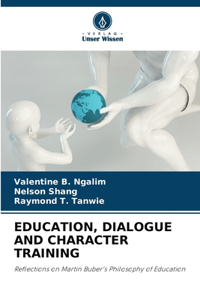 Education, Dialogue and Character Training