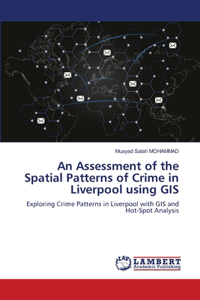 Assessment of the Spatial Patterns of Crime in Liverpool using GIS