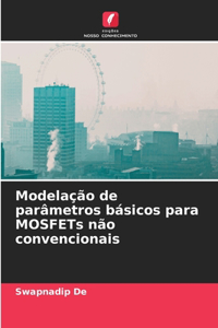 Modelação de parâmetros básicos para MOSFETs não convencionais