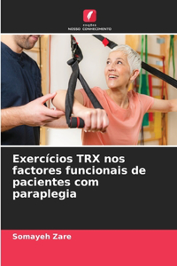 Exercícios TRX nos factores funcionais de pacientes com paraplegia