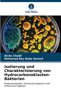 Isolierung und Charakterisierung von Hydrocarbonoklasten-Bakterien