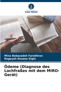 Ödeme (Diagnose des Lochfraßes mit dem MIRO-Gerät)
