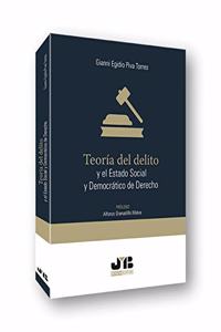 Teoria del delito y el estado social y democratico de derecho (Spanish Edition)