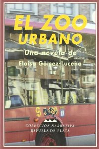 El zoo urbano (Narrativa) (Spanish Edition)