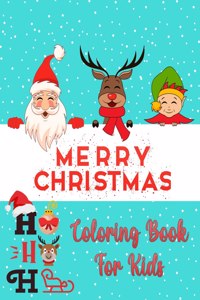 Christmas Coloring Book For Kids Ages 2-4 and 4-8