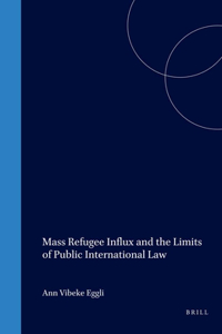 Mass Refugee Influx and the Limits of Public International Law