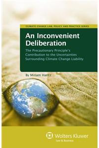 Inconvenient Deliberation