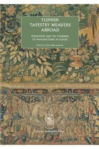 Flemish Tapestry Weavers Abroad