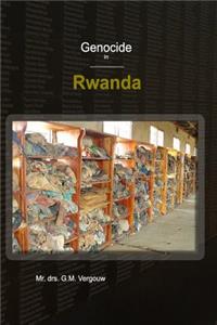 Genocide in Rwanda.
