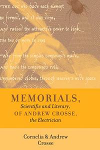 Memorials, Scientific and Literary, of Andrew Crosse, the Electrician