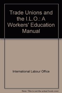 Trade Unions and the ILO