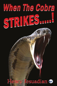 When the Cobra Strikes....!