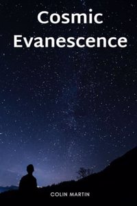 Cosmic Evanescence